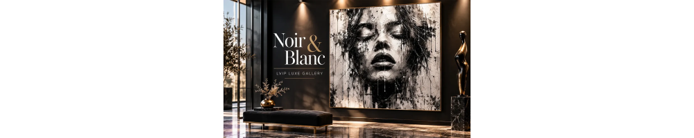 Art Noir & Blanc Contemporain | LVIP Luxe Gallery